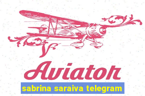 sabrina saraiva telegram